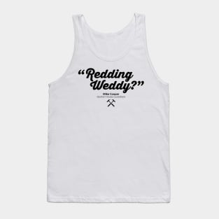 Redding Weddy? - Mike Cooper - BBC Ghosts Tank Top